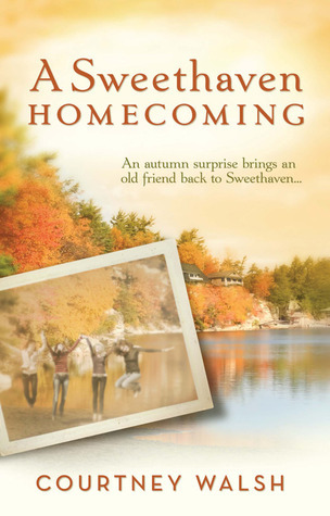 A Sweethaven Homecoming by Courtney Walsh Book Two in the Sweethaven Circle Book Series