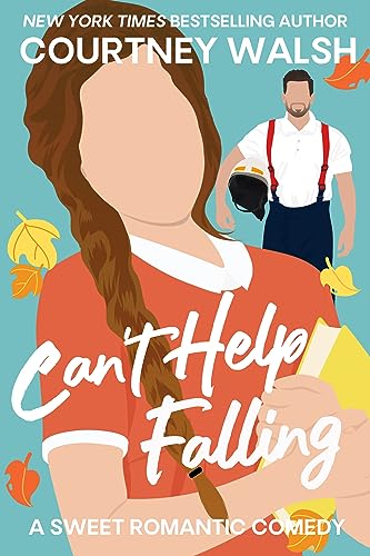 Can't Help Falling by Courtney Walsh Book Three in the Sweater Weather Book Series