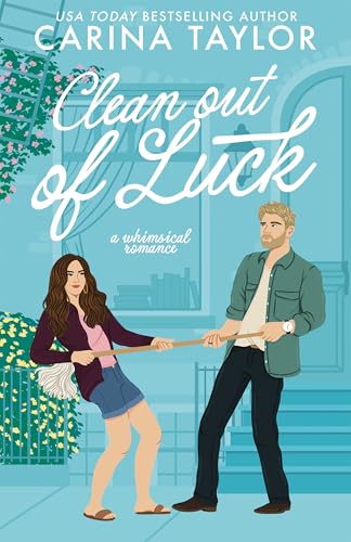 Clean Out of Luck by Carina Taylor A Book in the Only Magic in the Building Book Series
