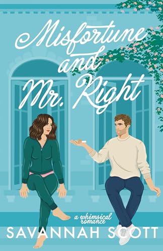 Misfortune and Mr. Right by Savannah Scott A Book in the Only Magic in the Building Book Series