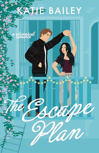 The Escape Plan by Katie Bailey A Book in the Only Magic in the Building Book Series