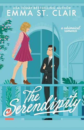 The Serendipity by Emma St. Clair A Book in the Only Magic in the Building Book Series